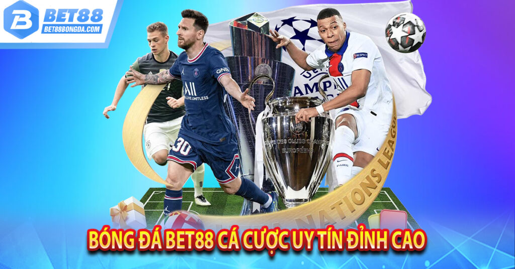 Bóng Đá BET88 Cá Cược Uy Tín Đỉnh Cao