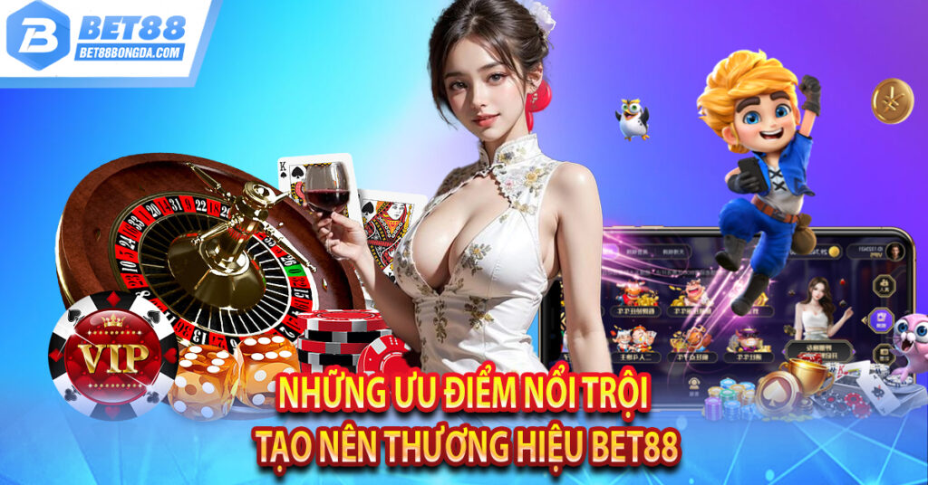 Giới Thiệu Nhà Cái Bet88 Cá Cược Bóng Đá Uy Tín Nhất Vn Những ưu điểm nổi trội tạo nên thương hiệu BET88