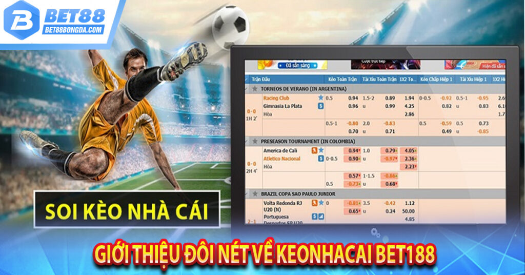 Keonhacai Bet188 – Link vào kèo nhà cái bet188 bóng đá Giới thiệu đôi nét về Keonhacai Bet188
