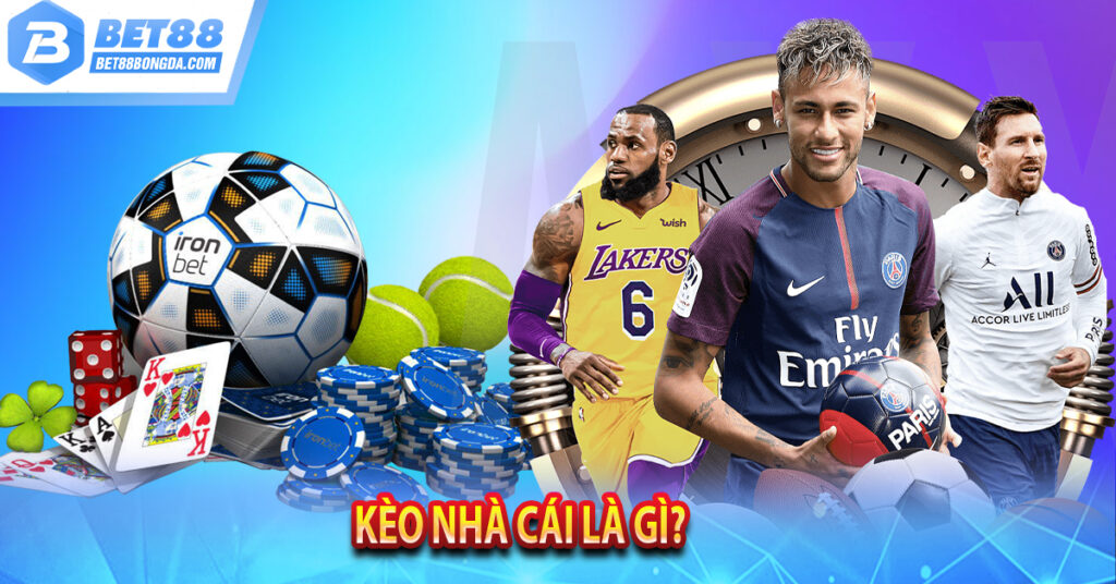 Livescore Kèo Nhà Cái – Link vào xem keonhacai trực tuyến Kèo nhà cái là gì?