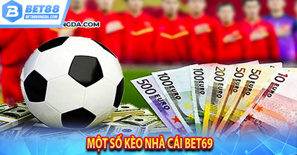 Bet69 kèo nhà cái – Kèo nhà cái bóng đá bet69 com vn Một số kèo nhà cái Bet69