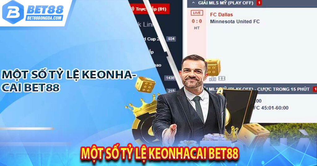 Keonhacai Bet88 – Tỷ Lệ Kèo Nhà Cái, Kèo Bóng Đá Bet88 Một số tỷ lệ Keonhacai Bet88